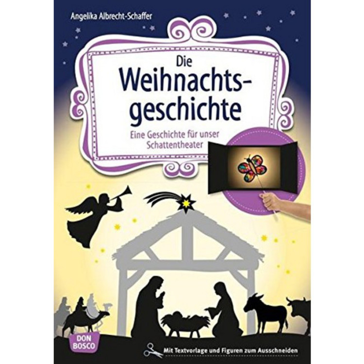 Schattentheater Die Weihnachtsgeschichte Eine Geschichte Mit Textvorlagen Spieltruhe De