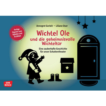 Wichtel Ole und die geheimnisvolle Wichteltür (Spielfiguren für das Schattentheater)